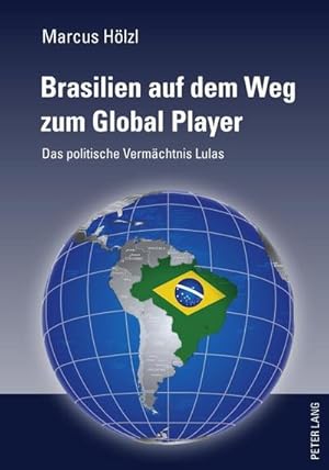 Imagen del vendedor de Brasilien auf dem Weg zum Global Player a la venta por BuchWeltWeit Ludwig Meier e.K.