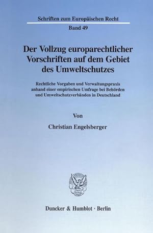 Seller image for Der Vollzug europarechtlicher Vorschriften auf dem Gebiet des Umweltschutzes. for sale by BuchWeltWeit Ludwig Meier e.K.