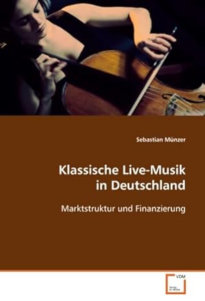 Seller image for Klassische Live-Musik in Deutschland for sale by BuchWeltWeit Ludwig Meier e.K.