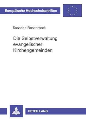 Imagen del vendedor de Die Selbstverwaltung evangelischer Kirchengemeinden a la venta por BuchWeltWeit Ludwig Meier e.K.