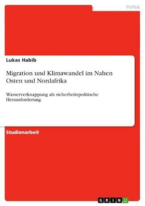 Seller image for Migration und Klimawandel im Nahen Osten und Nordafrika for sale by BuchWeltWeit Ludwig Meier e.K.