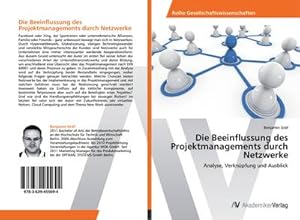 Seller image for Die Beeinflussung des Projektmanagements durch Netzwerke for sale by BuchWeltWeit Ludwig Meier e.K.