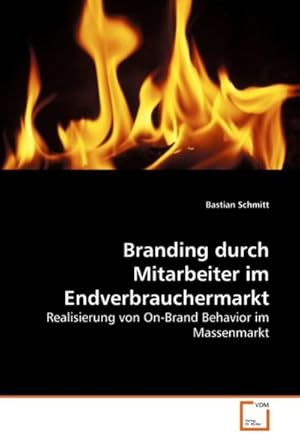 Seller image for Branding durch Mitarbeiter im Endverbrauchermarkt for sale by BuchWeltWeit Ludwig Meier e.K.