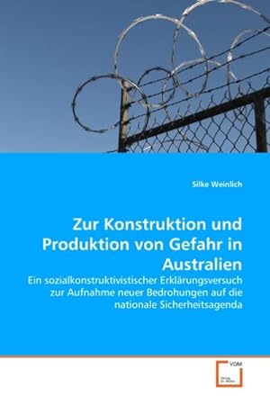 Imagen del vendedor de Zur Konstruktion und Produktion von Gefahr in Australien a la venta por BuchWeltWeit Ludwig Meier e.K.