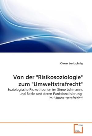 Seller image for Von der "Risikosoziologie" zum "Umweltstrafrecht" for sale by BuchWeltWeit Ludwig Meier e.K.