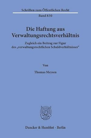 Seller image for Die Haftung aus Verwaltungsrechtsverhltnis. for sale by BuchWeltWeit Ludwig Meier e.K.