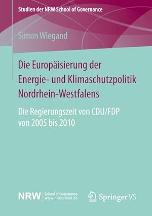 Immagine del venditore per Die Europisierung der Energie- und Klimaschutzpolitik Nordrhein-Westfalens venduto da BuchWeltWeit Ludwig Meier e.K.