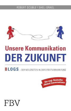 Image du vendeur pour Unsere Kommunikation der Zukunft mis en vente par BuchWeltWeit Ludwig Meier e.K.