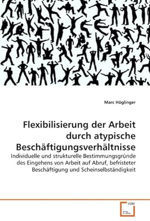Seller image for Flexibilisierung der Arbeit durch atypische Beschftigungsverhltnisse for sale by BuchWeltWeit Ludwig Meier e.K.