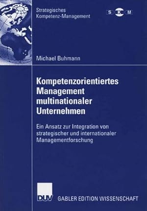 Immagine del venditore per Kompetenzorientiertes Management multinationaler Unternehmen venduto da BuchWeltWeit Ludwig Meier e.K.