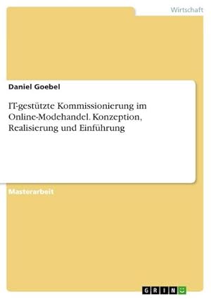 Seller image for IT-gesttzte Kommissionierung im Online-Modehandel. Konzeption, Realisierung und Einfhrung for sale by BuchWeltWeit Ludwig Meier e.K.