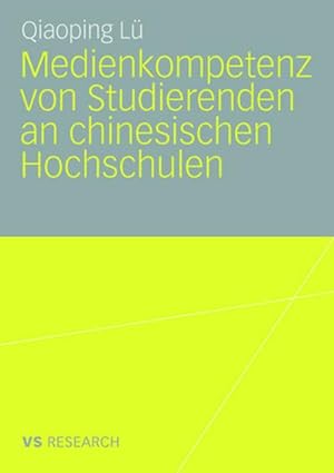 Seller image for Medienkompetenz von Studierenden an chinesischen Hochschulen for sale by BuchWeltWeit Ludwig Meier e.K.
