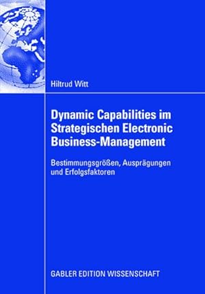 Seller image for Dynamic Capabilities im Strategischen Electronic Business-Management for sale by BuchWeltWeit Ludwig Meier e.K.