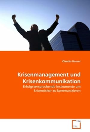 Imagen del vendedor de Krisenmanagement und Krisenkommunikation a la venta por BuchWeltWeit Ludwig Meier e.K.