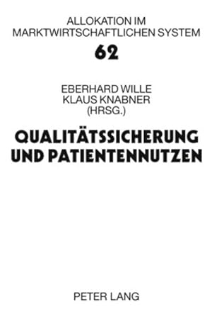 Imagen del vendedor de Qualittssicherung und Patientennutzen a la venta por BuchWeltWeit Ludwig Meier e.K.