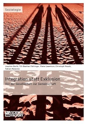 Seller image for Integration statt Exklusion: Von der Gesellschaft zur Gemeinschaft for sale by BuchWeltWeit Ludwig Meier e.K.