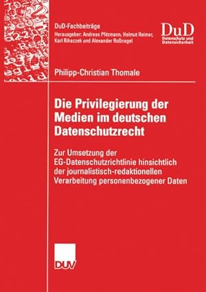 Seller image for Die Privilegierung der Medien im deutschen Datenschutzrecht for sale by BuchWeltWeit Ludwig Meier e.K.