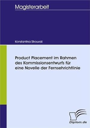 Seller image for Product Placement im Rahmen des Kommissionsentwurfs fr eine Novelle der Fernsehrichtlinie for sale by BuchWeltWeit Ludwig Meier e.K.