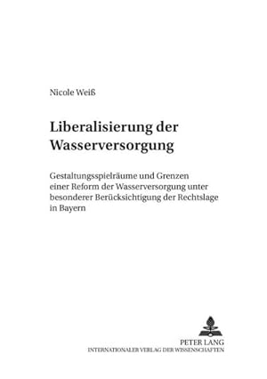 Bild des Verkufers fr Liberalisierung der Wasserversorgung zum Verkauf von BuchWeltWeit Ludwig Meier e.K.