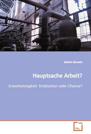 Imagen del vendedor de Hauptsache Arbeit? a la venta por BuchWeltWeit Ludwig Meier e.K.