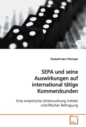 Immagine del venditore per SEPA und seine Auswirkungen auf international ttige Kommerzkunden venduto da BuchWeltWeit Ludwig Meier e.K.