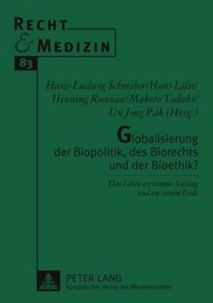 Imagen del vendedor de Globalisierung der Biopolitik, des Biorechts und der Bioethik? a la venta por BuchWeltWeit Ludwig Meier e.K.