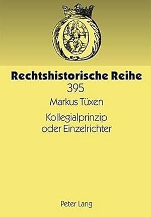 Seller image for Kollegialprinzip oder Einzelrichter for sale by BuchWeltWeit Ludwig Meier e.K.