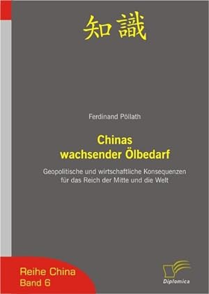 Bild des Verkufers fr Chinas wachsender lbedarf zum Verkauf von BuchWeltWeit Ludwig Meier e.K.