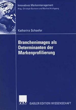 Immagine del venditore per Branchenimages als Determinanten der Markenprofilierung venduto da BuchWeltWeit Ludwig Meier e.K.