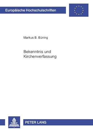 Bild des Verkufers fr Bekenntnis und Kirchenverfassung zum Verkauf von BuchWeltWeit Ludwig Meier e.K.