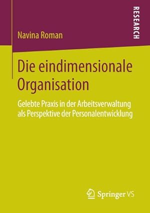 Image du vendeur pour Die eindimensionale Organisation mis en vente par BuchWeltWeit Ludwig Meier e.K.