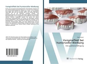 Image du vendeur pour Vampireffekt bei humorvoller Werbung mis en vente par BuchWeltWeit Ludwig Meier e.K.