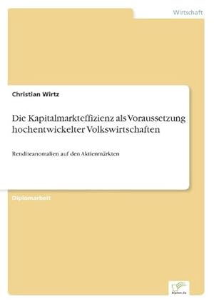 Seller image for Die Kapitalmarkteffizienz als Voraussetzung hochentwickelter Volkswirtschaften for sale by BuchWeltWeit Ludwig Meier e.K.