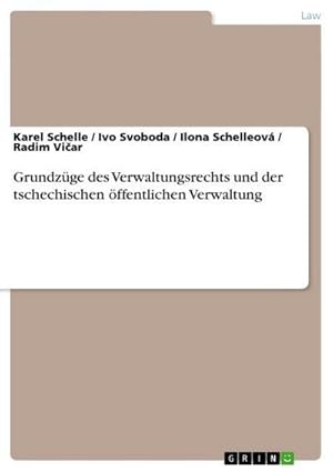 Seller image for Grundzge des Verwaltungsrechts und der tschechischen ffentlichen Verwaltung for sale by BuchWeltWeit Ludwig Meier e.K.