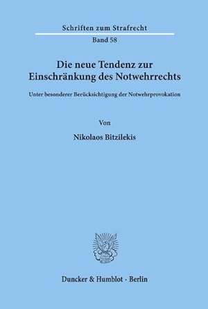 Seller image for Die neue Tendenz zur Einschrnkung des Notwehrrechts for sale by BuchWeltWeit Ludwig Meier e.K.