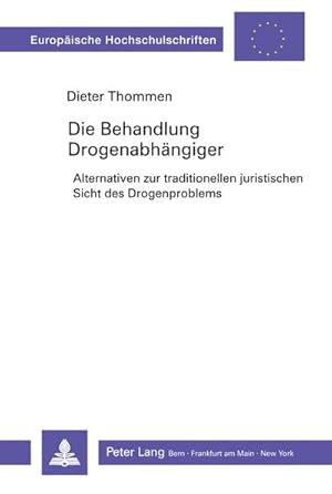 Bild des Verkufers fr Die Behandlung Drogenabhngiger zum Verkauf von BuchWeltWeit Ludwig Meier e.K.