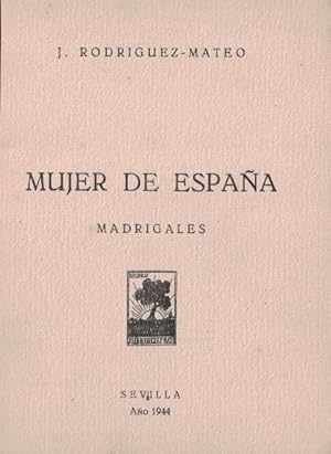 Imagen del vendedor de MUJER DE ESPAA. Madrigales a la venta por Librera Torren de Rueda