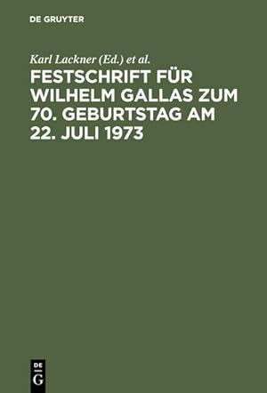 Seller image for Festschrift f�r Wilhelm Gallas zum 70. Geburtstag am 22. Juli 1973 for sale by BuchWeltWeit Ludwig Meier e.K.
