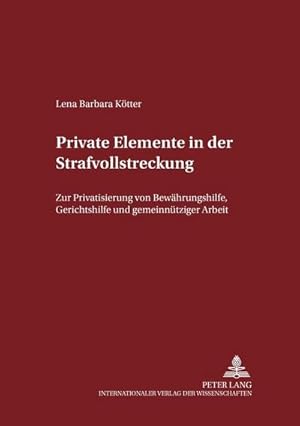 Immagine del venditore per Private Elemente in der Strafvollstreckung venduto da BuchWeltWeit Ludwig Meier e.K.