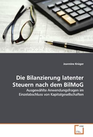 Imagen del vendedor de Die Bilanzierung latenter Steuern nach dem BilMoG a la venta por BuchWeltWeit Ludwig Meier e.K.
