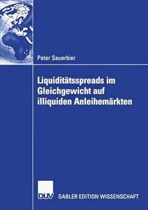 Bild des Verkufers fr Liquidittsspreads im Gleichgewicht auf illiquiden Anleihemrkten zum Verkauf von BuchWeltWeit Ludwig Meier e.K.