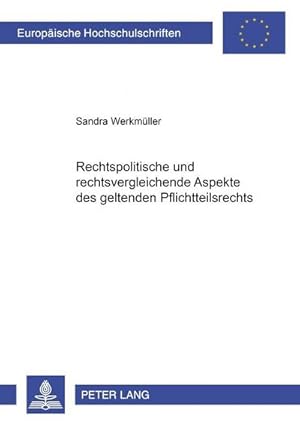 Immagine del venditore per Rechtspolitische und rechtsvergleichende Aspekte des geltenden Pflichtteilsrechts venduto da BuchWeltWeit Ludwig Meier e.K.