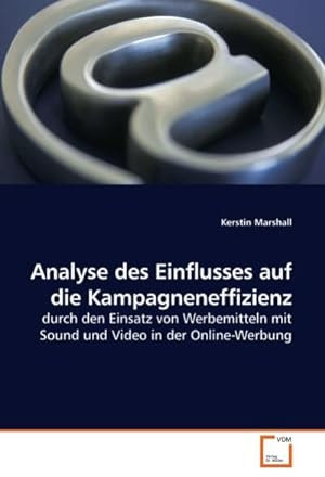 Bild des Verkufers fr Analyse des Einflusses auf die Kampagneneffizienz zum Verkauf von BuchWeltWeit Ludwig Meier e.K.