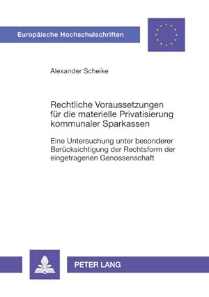 Immagine del venditore per Rechtliche Voraussetzungen fr die materielle Privatisierung kommunaler Sparkassen venduto da BuchWeltWeit Ludwig Meier e.K.