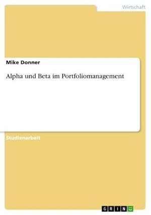 Imagen del vendedor de Alpha und Beta im Portfoliomanagement a la venta por BuchWeltWeit Ludwig Meier e.K.