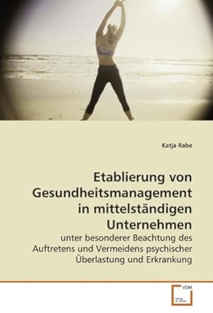 Seller image for Etablierung von Gesundheitsmanagement in mittelstndigen Unternehmen for sale by BuchWeltWeit Ludwig Meier e.K.