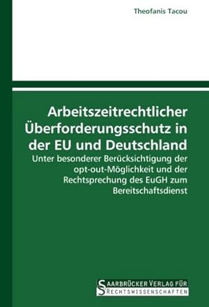 Seller image for Arbeitszeitrechtlicher berforderungsschutz in der EU und Deutschland for sale by BuchWeltWeit Ludwig Meier e.K.