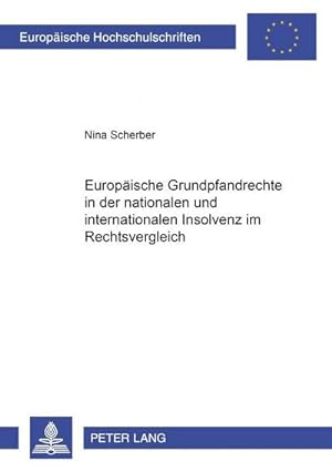 Seller image for Europische Grundpfandrechte in der nationalen und internationalen Insolvenz im Rechtsvergleich for sale by BuchWeltWeit Ludwig Meier e.K.