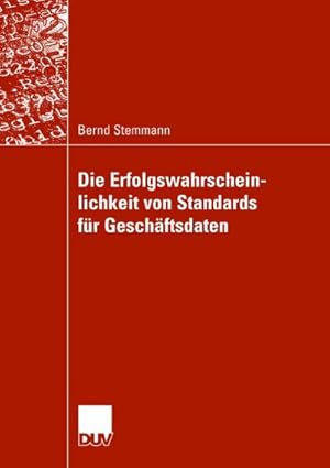 Imagen del vendedor de Die Erfolgswahrscheinlichkeit von Standards fr Geschftsdaten a la venta por BuchWeltWeit Ludwig Meier e.K.