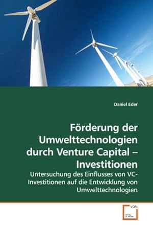 Seller image for Frderung der Umwelttechnologien durch Venture Capital Investitionen for sale by BuchWeltWeit Ludwig Meier e.K.